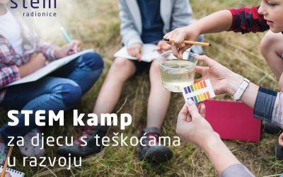 STEM KAMP ZA DJECU S TEŠKOĆAMA U RAZVOJU